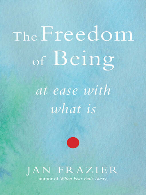 Title details for The Freedom of Being by Jan Frazier - Available